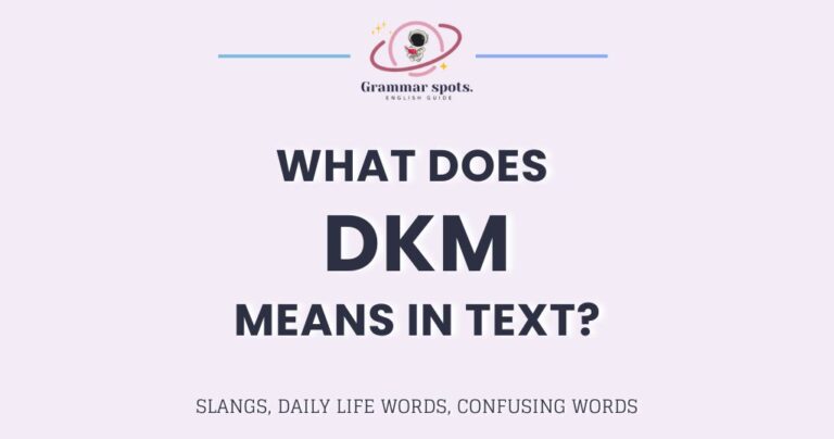 DKM Meaning: What It Actually Stands For in Texting