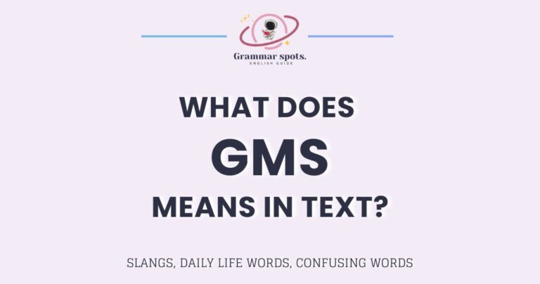 GMS Meaning: What It Really Means in Texts, Snapchat, and Real Life