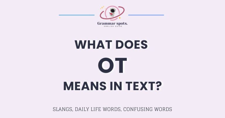 OT Meaning in Chat: The Real Guide Behind This Confusing Slang
