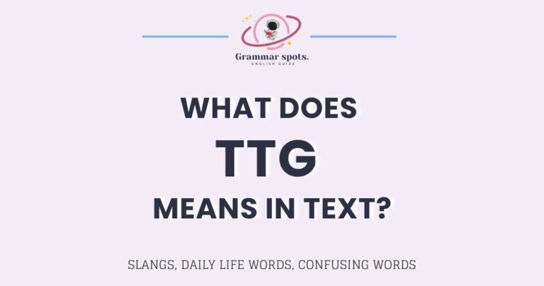 TTG Meaning in Text, Rap, and More: The Complete Guide