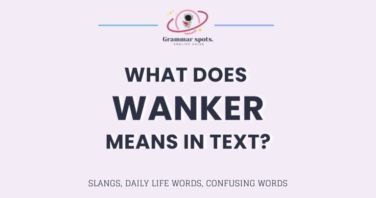 Wanker Meaning: Why This British Insult Isn't What You Think