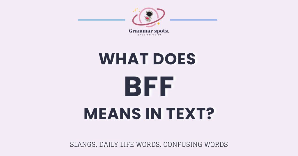 What Does BFF Mean? The Real Story Behind This Slang