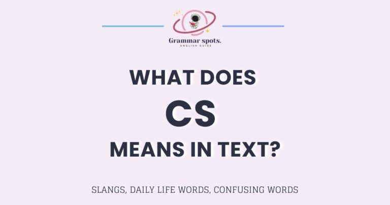 What Does CS Mean in Text? From Girls, Instagram & TikTok Explained