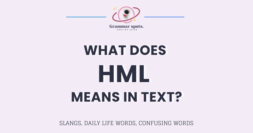 What Does HML Mean in Text? The One Thing Nobody Tells You