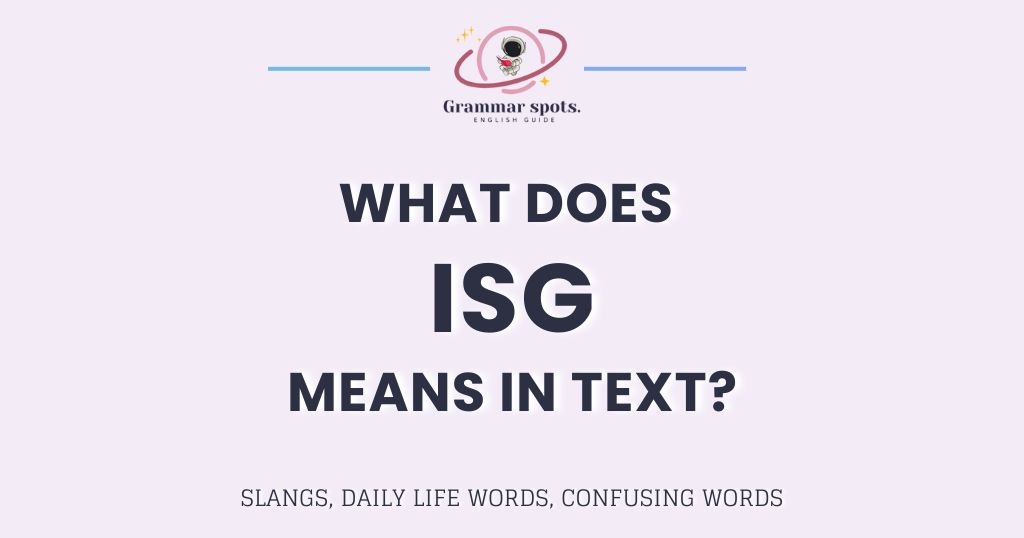 What Does ISG Mean in Text? (It's Not What You Think)