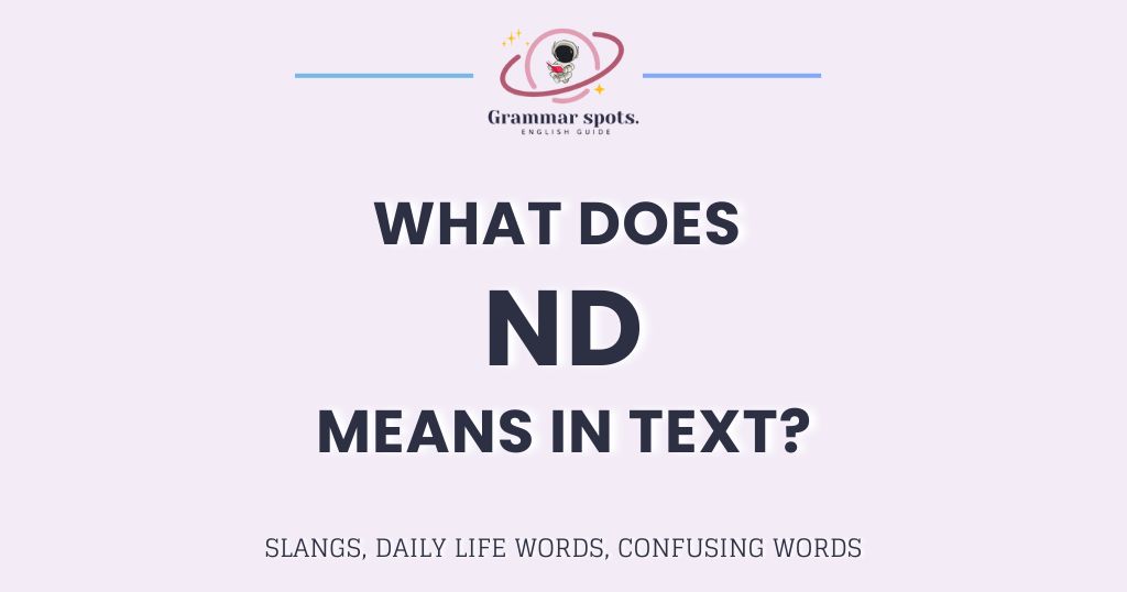 What Does “ND” Mean in Text? It’s Not Always What You Think