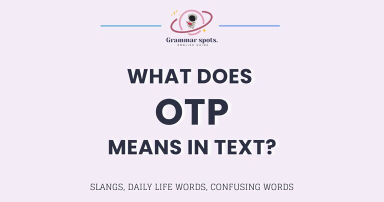What Does OTP Mean in Text? The 3 Meanings You Need to Know