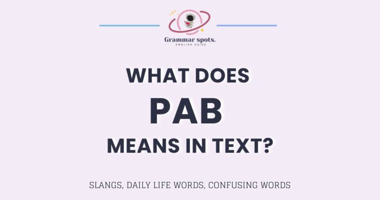 What Does PAB Mean? The Answer Depends on Where You Saw It