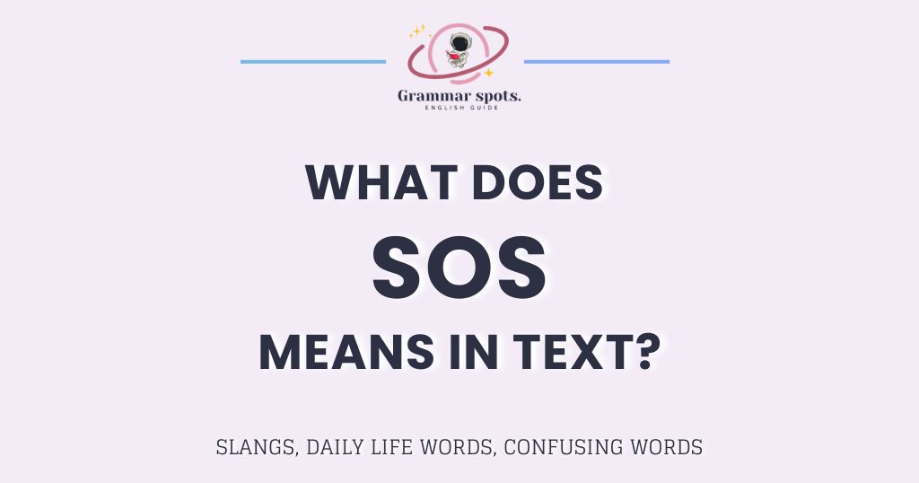 What Does SOS Really Mean When Someone Texts It?