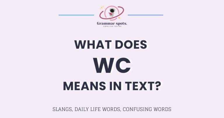 What Does WC Meaning in Text? The Real Answer