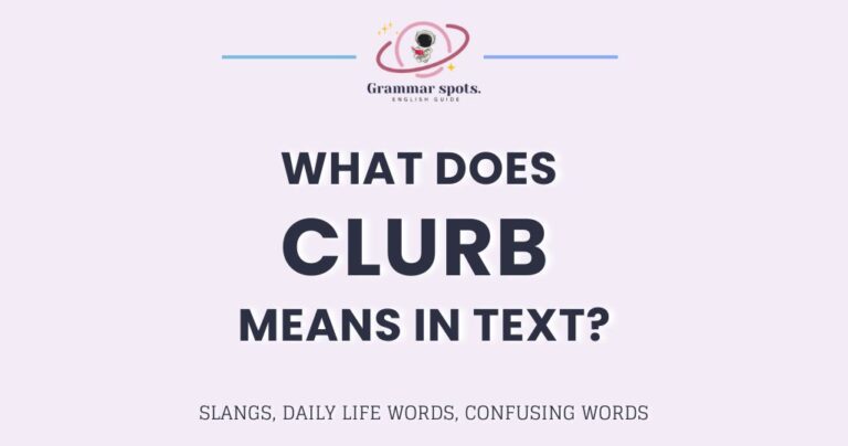 Clurb Meaning in Text: The Slang Term You're Seeing Everywhere