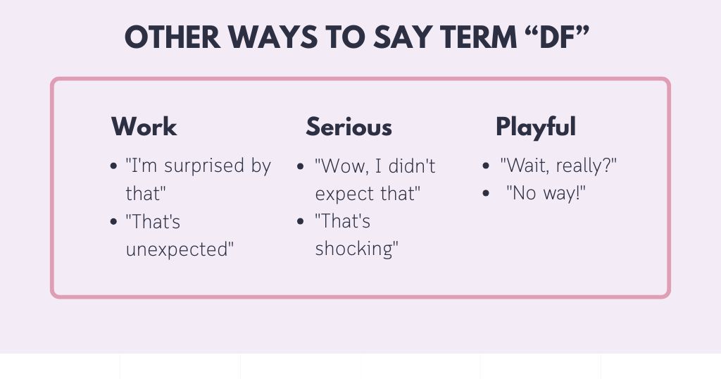  DF Meaning in Text? Places Where DF Will Get You in Trouble