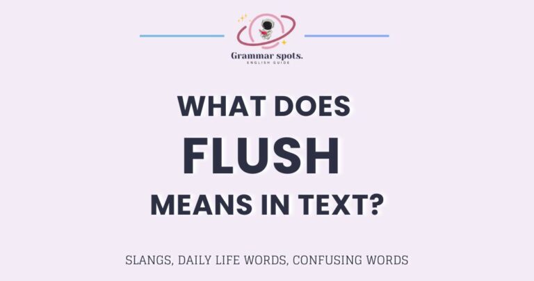 Flush Meaning: Let's Decode Why This One Word Confuses Everyone