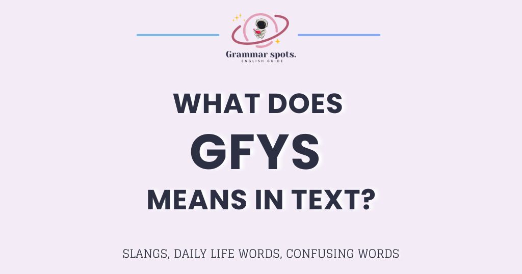 GFYS Meaning in Text: Risky Acronym Everyone Gets Wrong (2026)