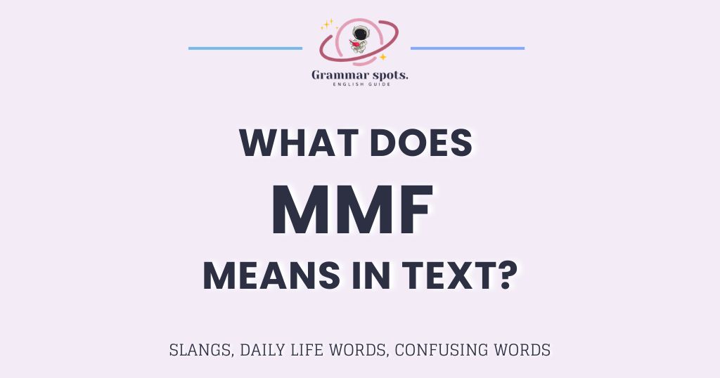 MMF Meaning: What Does MMF Really Mean in Texts and Online?