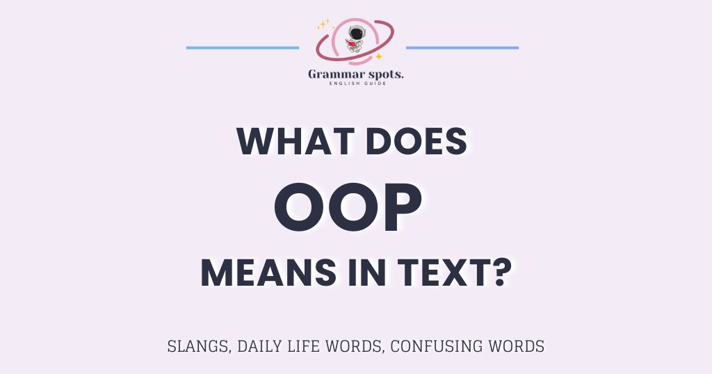 OOP Meaning in Text: Guide Nobody Actually Explains Right