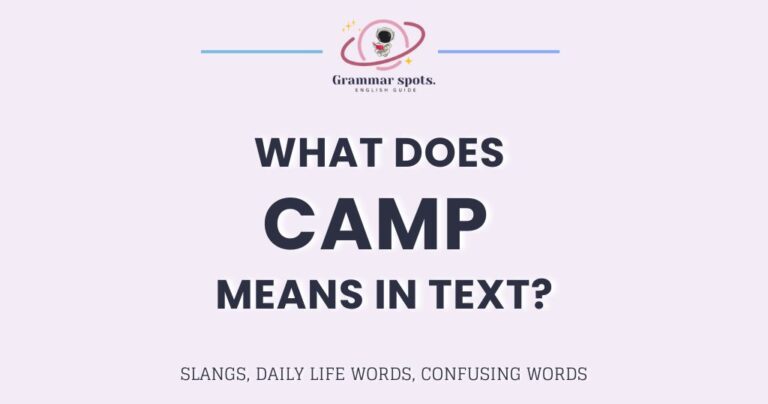 What Does Camp Mean in Text? Decode the Slang Before You Use It