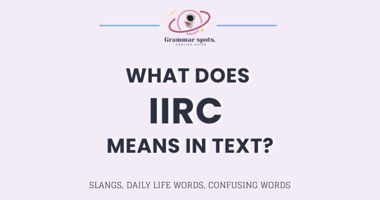 What Does IIRC Mean in Text? Decode Before You Use It Wrong