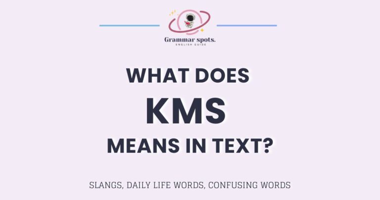 What Does KMS Mean in Text? The Truth Behind Those 3 Letters