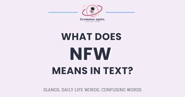 What Does NFW Mean in Text? The Meaning Nobody Actually Explains