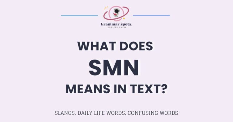 What Does SMN Mean in Text? The Answer Nobody Gets Right