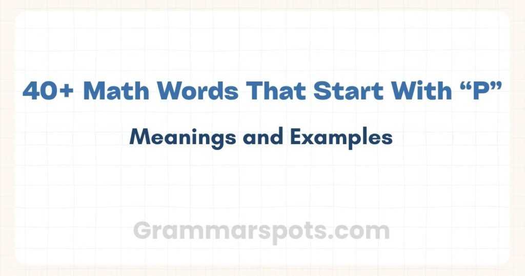 40+ Math Words That Start With P (With Meanings and Examples)