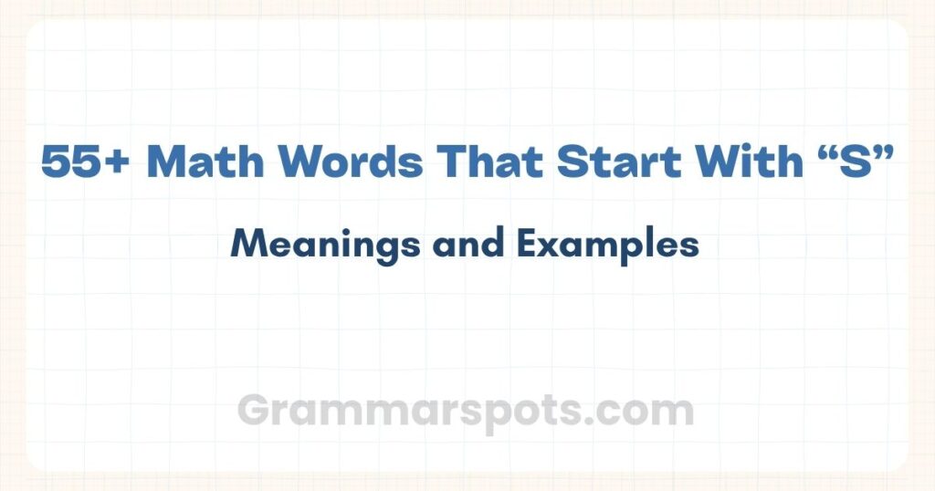 55+ Math Words That Start With S (With Meanings and Examples)
