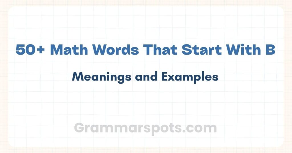 50+ Math Words That Start With B (With Meanings and Examples)