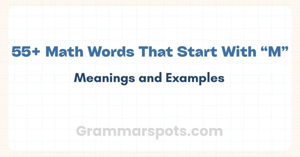 55+ Math Words That Start With M (With Meanings and Examples)