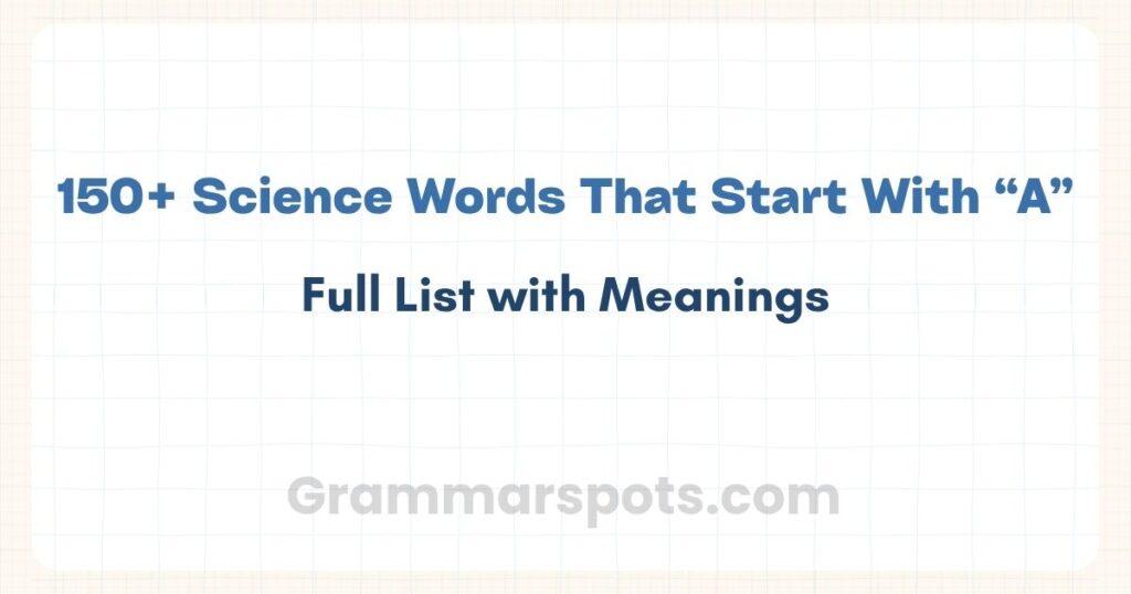 Science Words That Start With A | Full List with Meanings
