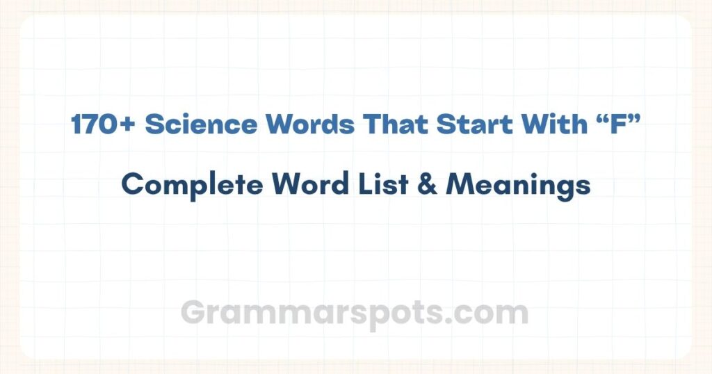 Science Words That Start With F | Complete Word List with Meanings