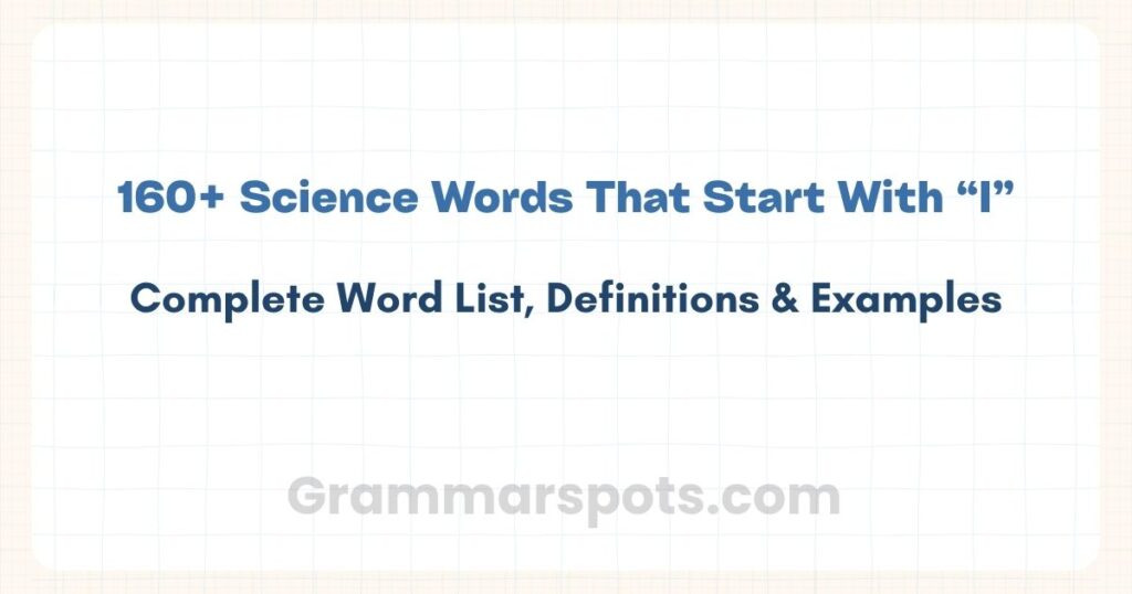 Science Words That Start With I | Complete Word List, Definitions & Examples