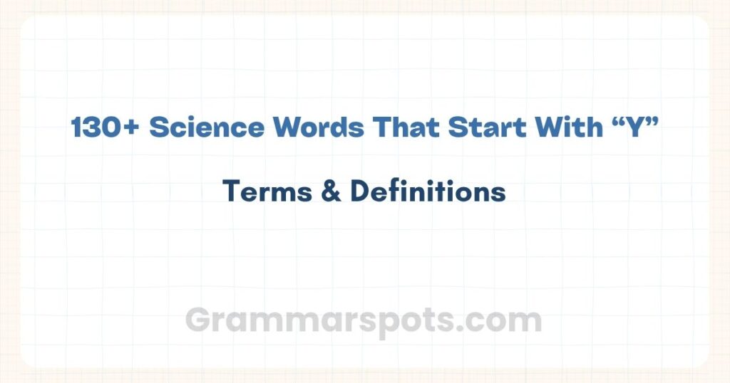 Science Words That Start With Y | Terms & Definitions