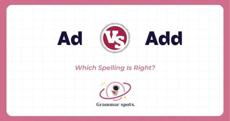 Ad vs. Add: Which Spelling Do You Need?