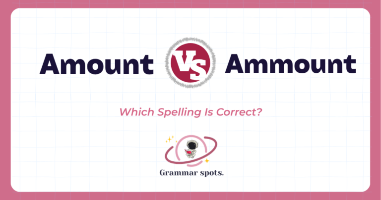 Amount or Ammount: Which Spelling Is Correct?